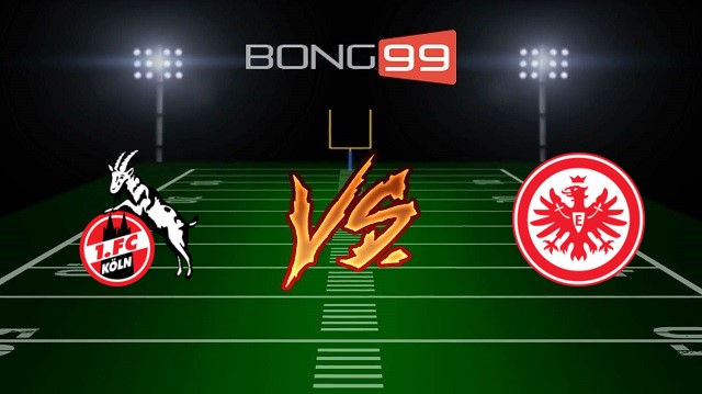 Eintracht Frankfurt Vs Koln Eintracht Frankfurt Vs Koln
